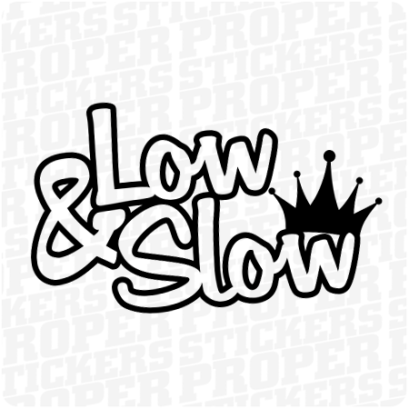 LOW & SLOW 2